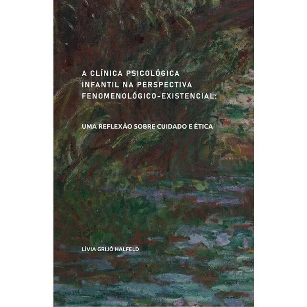 A Clínica Psicológica Infantil Na Perspectiva Fenomenológico-Existencial