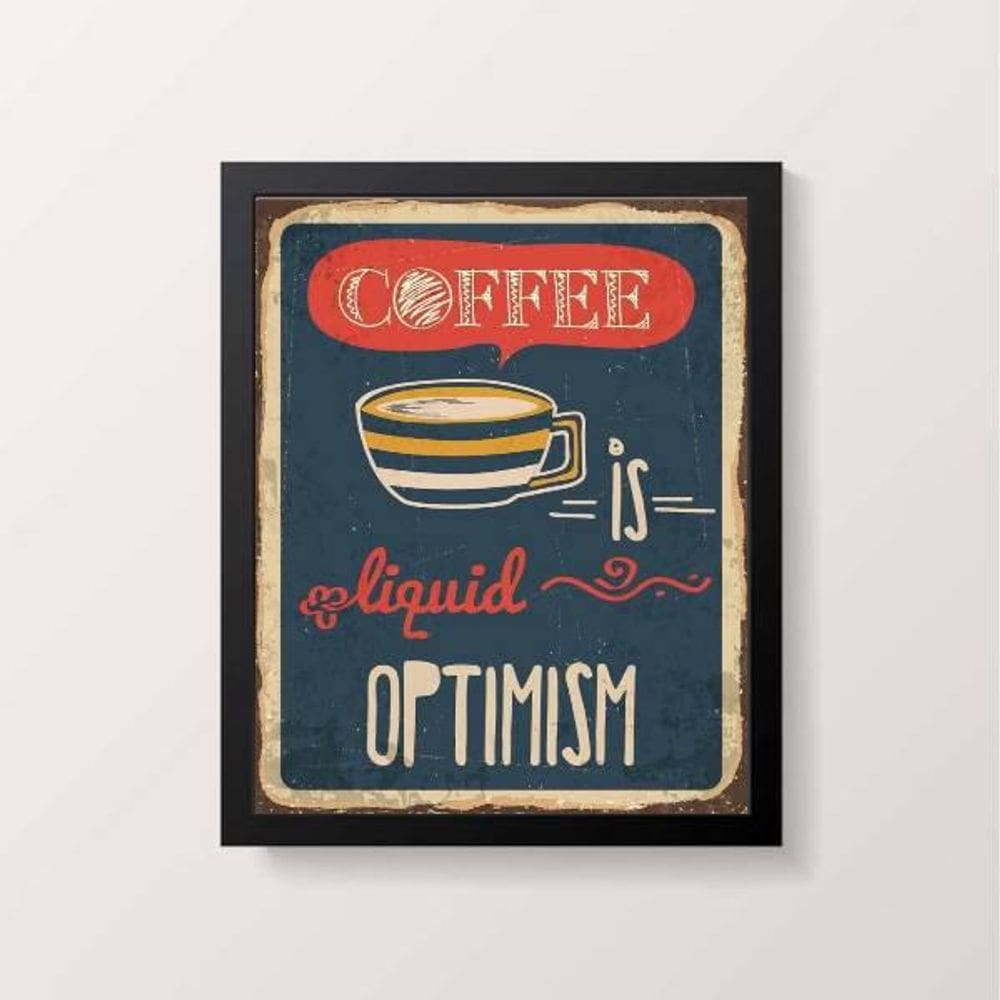 Quadro Coffee Is Liquid Optimism 24X18Cm Preto