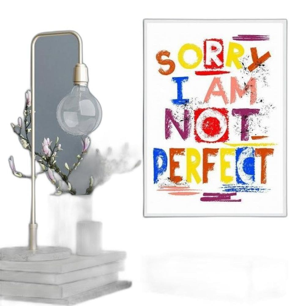 Quadro Sorry I Am Not Perfect 24X18Cm - Com Vidro