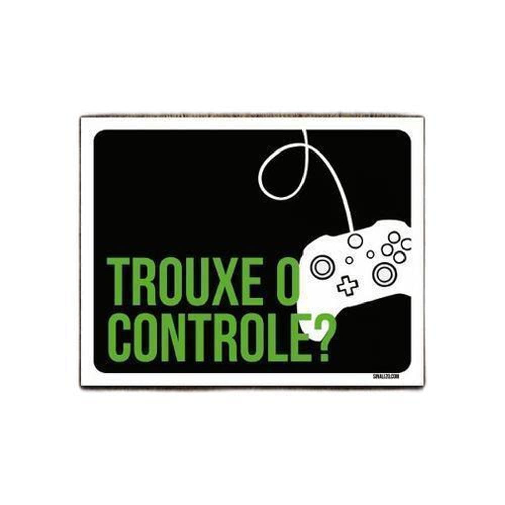Kit 10 Placas Decorativa - Trouxe Controle Xb