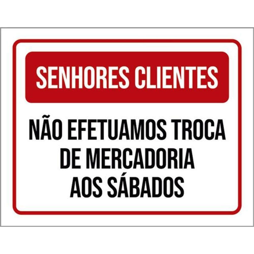Kit 3 Placas Senhores Clientes Não Efetuamos Trocas Sábados