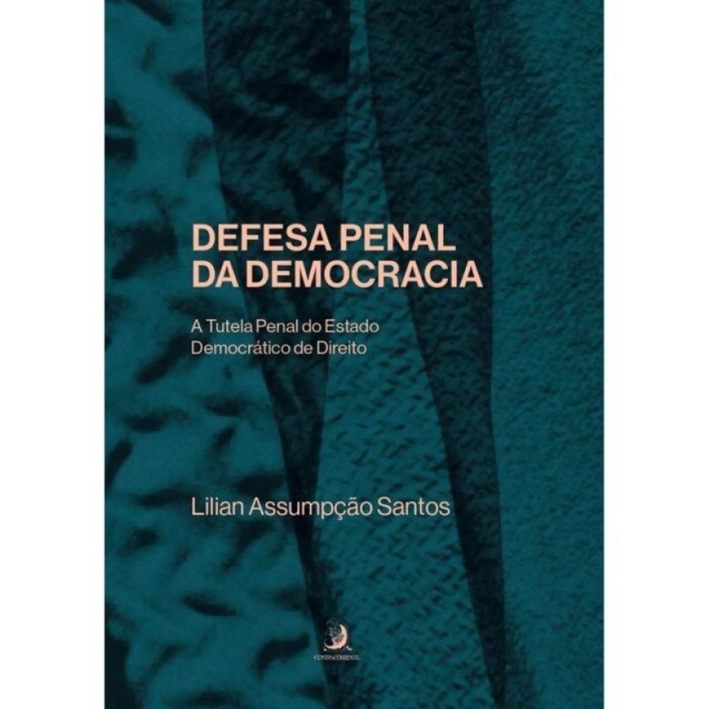 Segurança Pública: A Tutela Penal Do Estado Democrático De Direito – Golpe De Estado E Abolição Viol