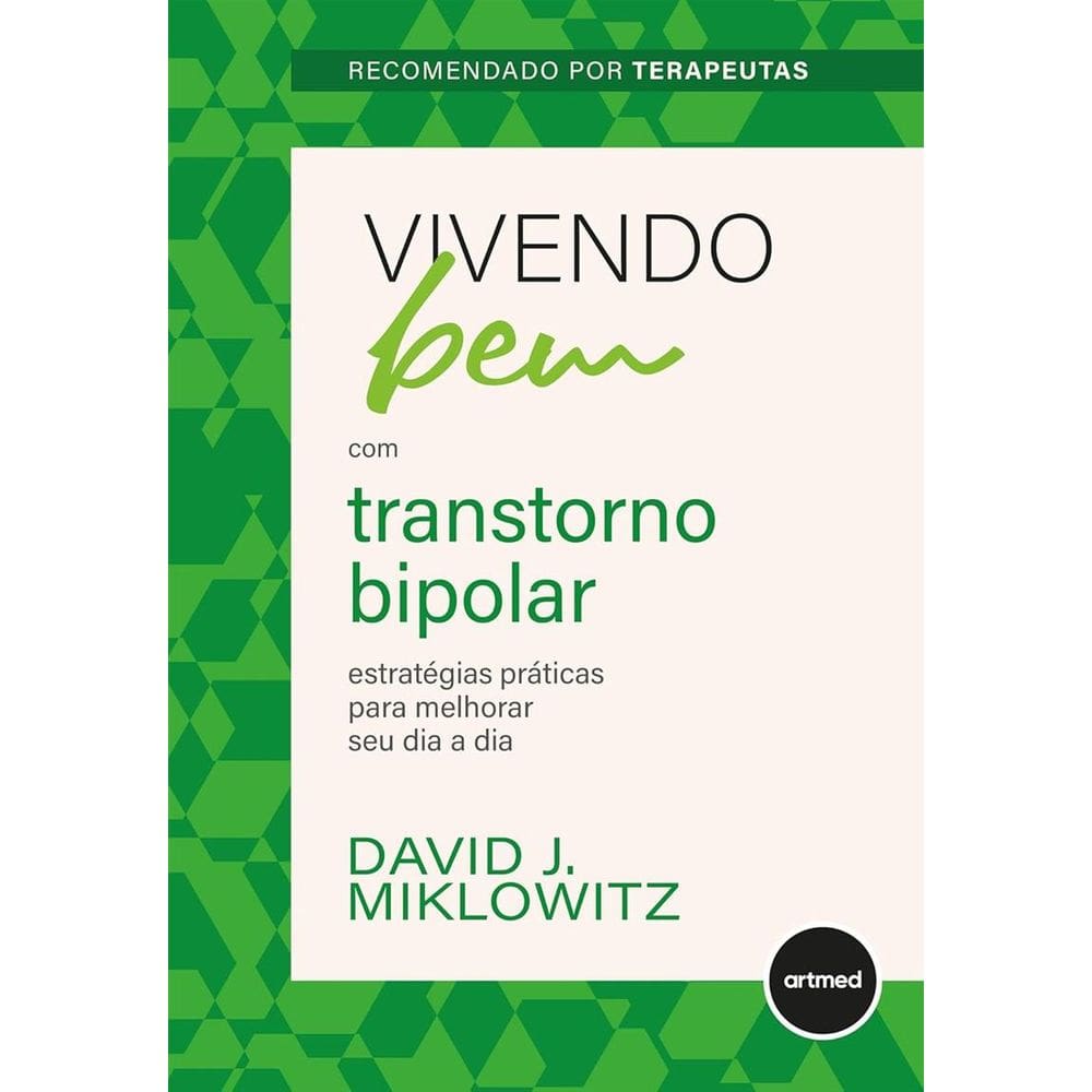 Vivendo Bem Com Transtorno Bipolar: Estratégias Práticas para Melhorar seu Dia a Dia