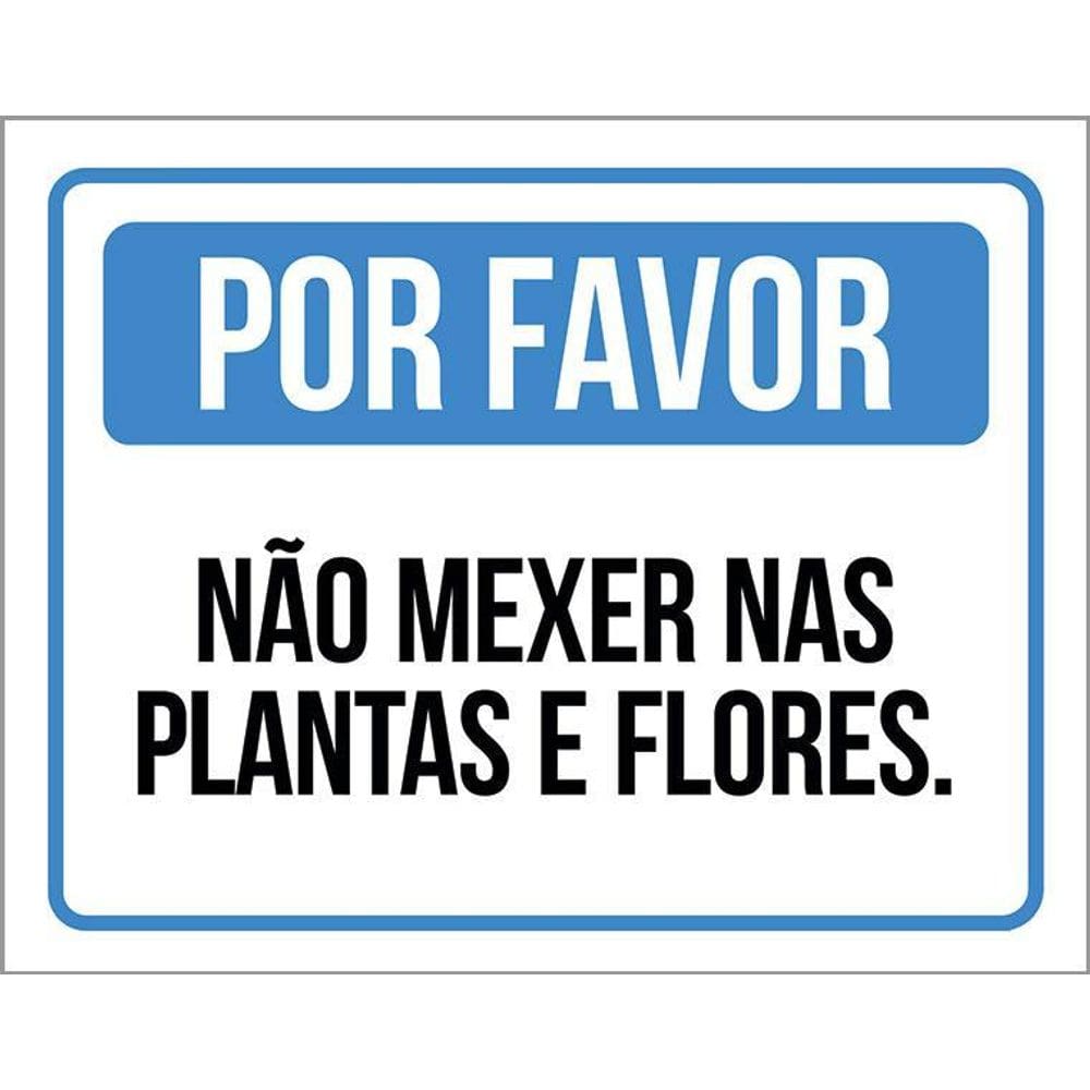 Kit 3 Placas Por Favor Não Mexer Nas Plantas E Flores