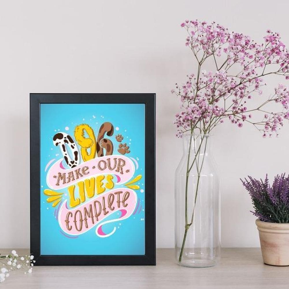 Quadro Dog Makes Our Lives Complete Moldura Preta 24X18Cm