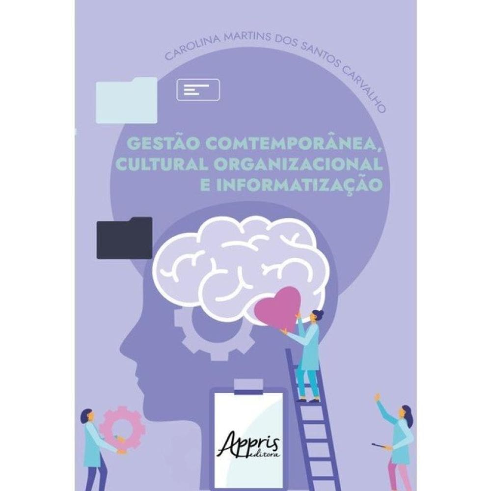 Gestão Contemporânea, Cultura Organizacional E Informatização