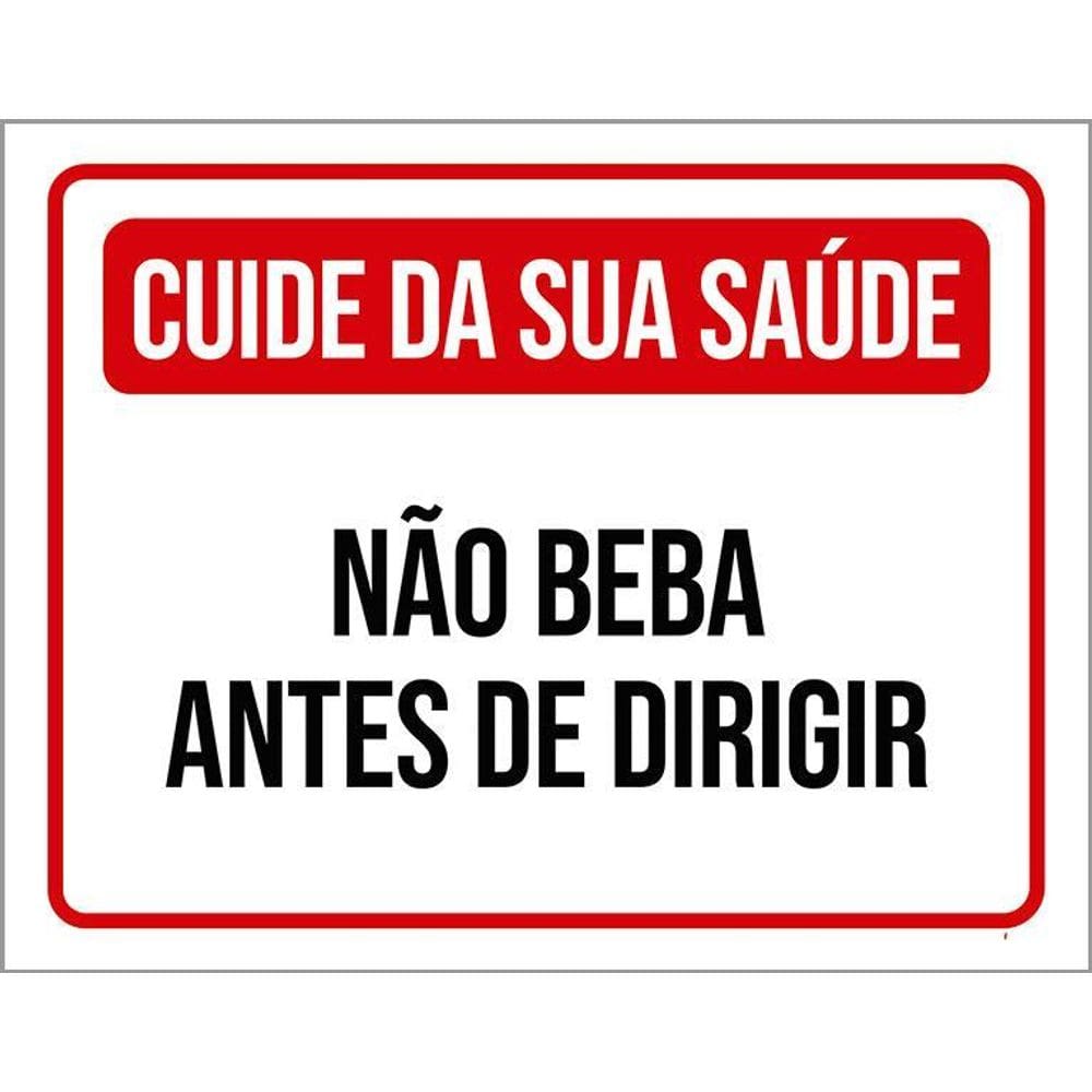 Placa Cuide Saúde Não Beba Antes Dirigir 36X46