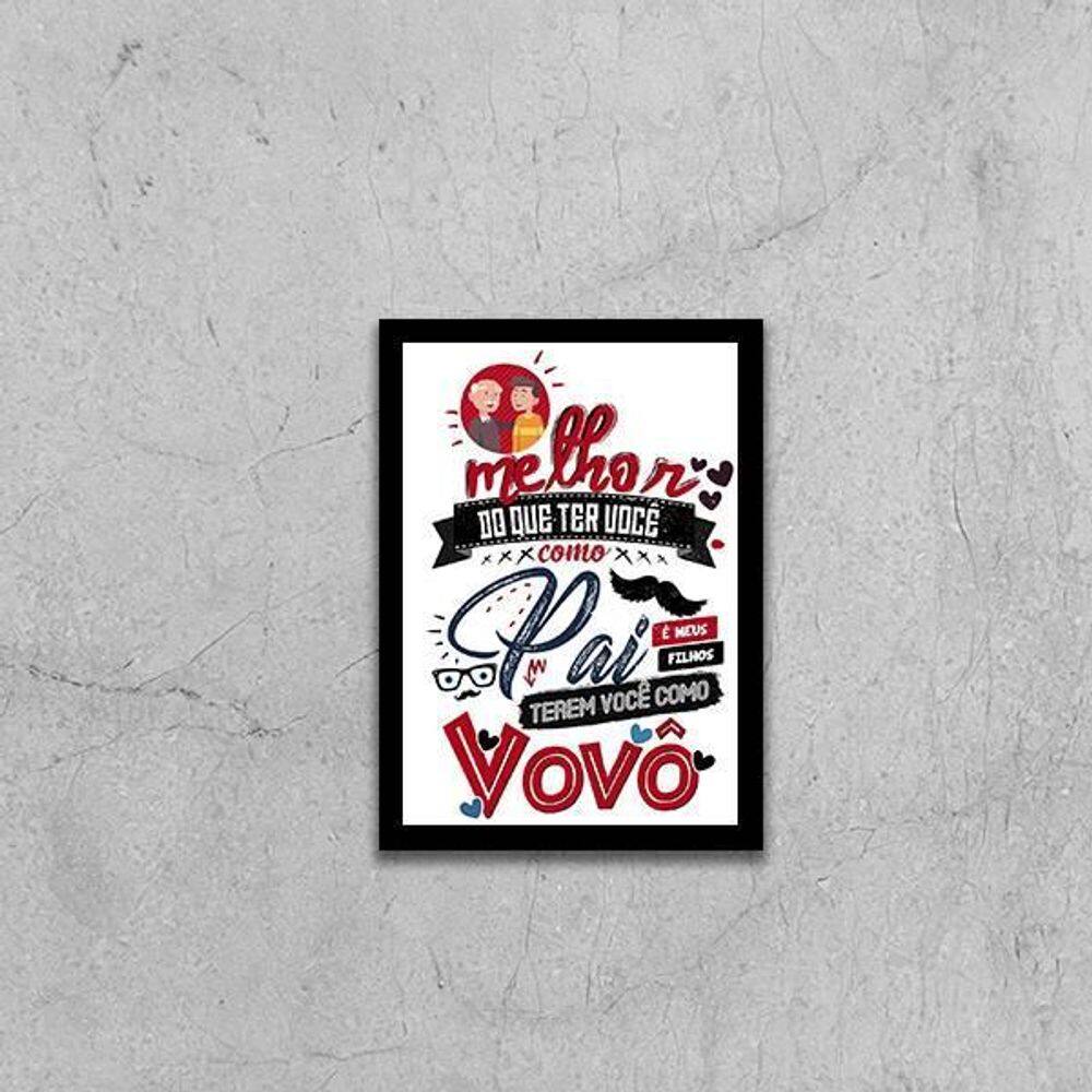 Quadro Pai, Meus Filhos Tem Você Como Avô 33X24Cm Preta