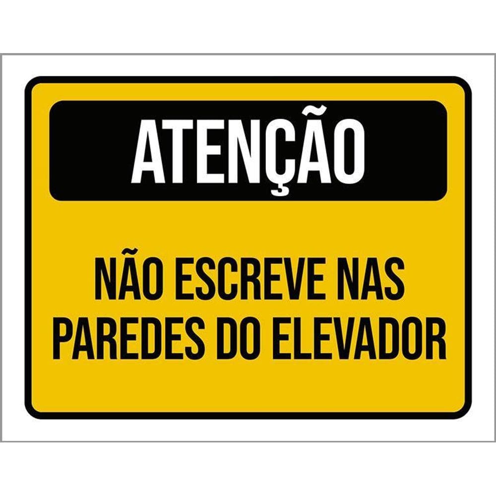 Placa Atenção Não Escreva Nas Paredes Do Elevador 36X46