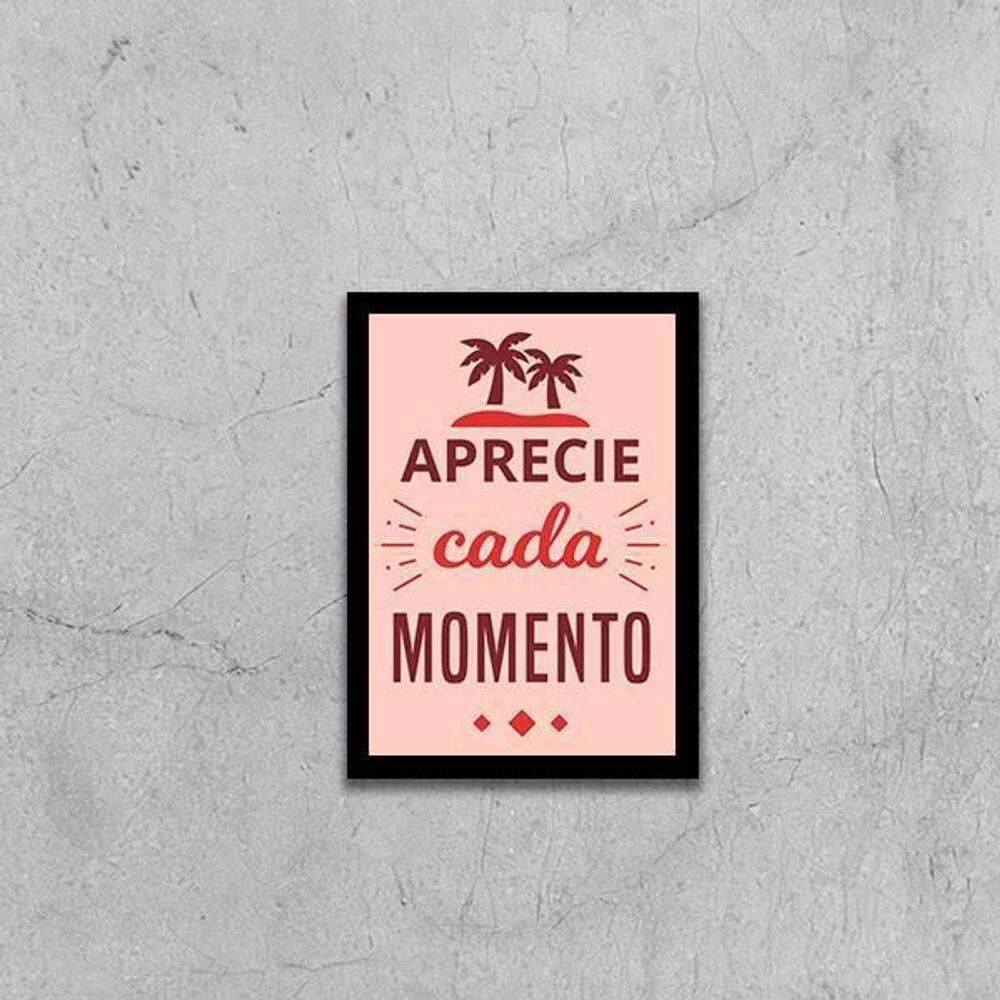 Quadro Aprecie Cada Momento 24X18Cm