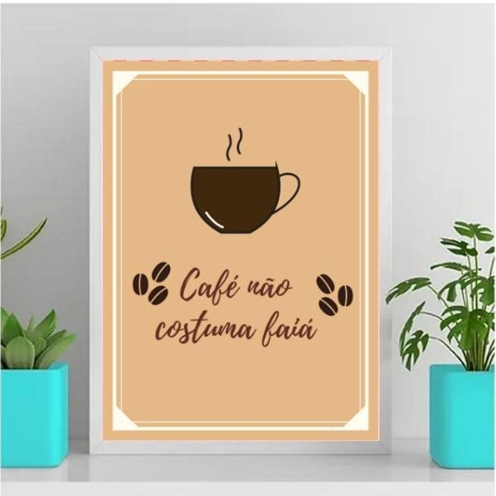 Quadro Café Não Costuma Faiá 24X18Cm Branca