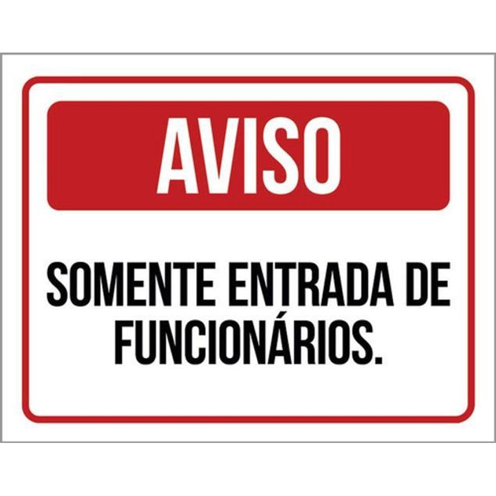 Kit 3 Placas De Aviso - Somente Entrada De Funcionários