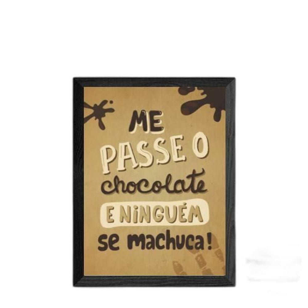 Quadro Me Passe O Chocolate 45X34Cm Com Vidro Moldura Preta