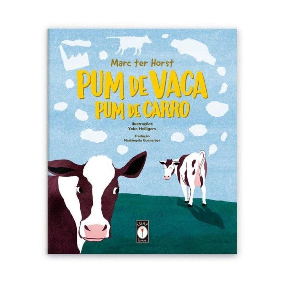 Pum De Vaca, Pum De Carro - Uma Introdução Bem-Humorada Ao Aquecimento Global