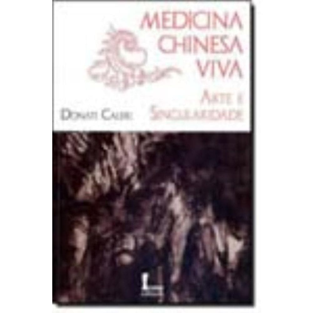 Medicina Chinesa Viva - Arte e Singularidade