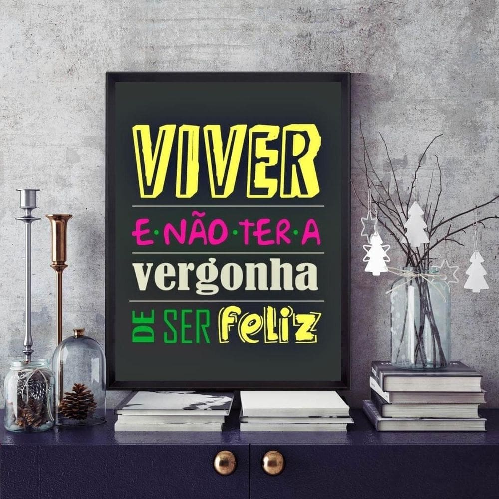 Quadro Viver E Não Ter A Vergonha Ser Feliz 24X18Cm - Vidro