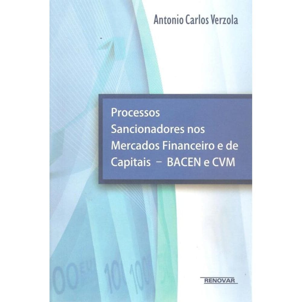 Processos sancionadores nos mercados financeiro e de capitais - BACEN e CVM