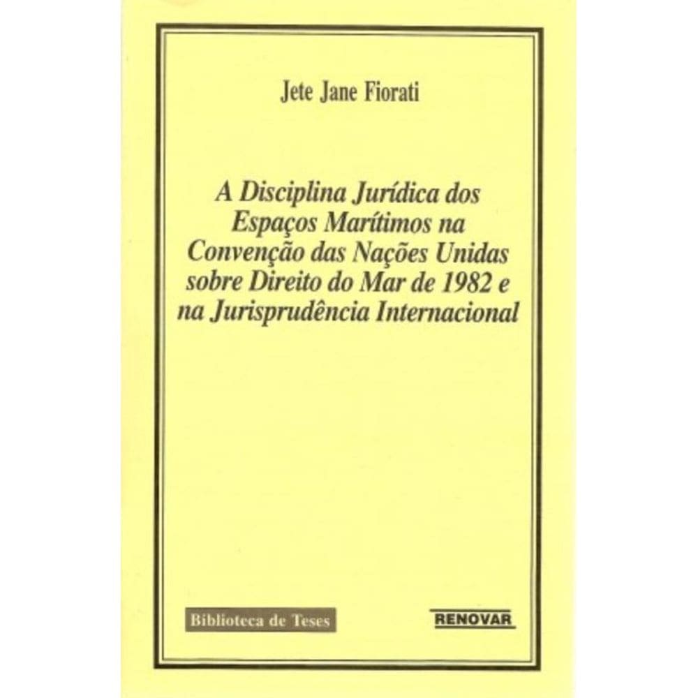 A disciplina jurídica dos espaços marítimos na Convenção das Nações Unidas sobre direito do mar de 1