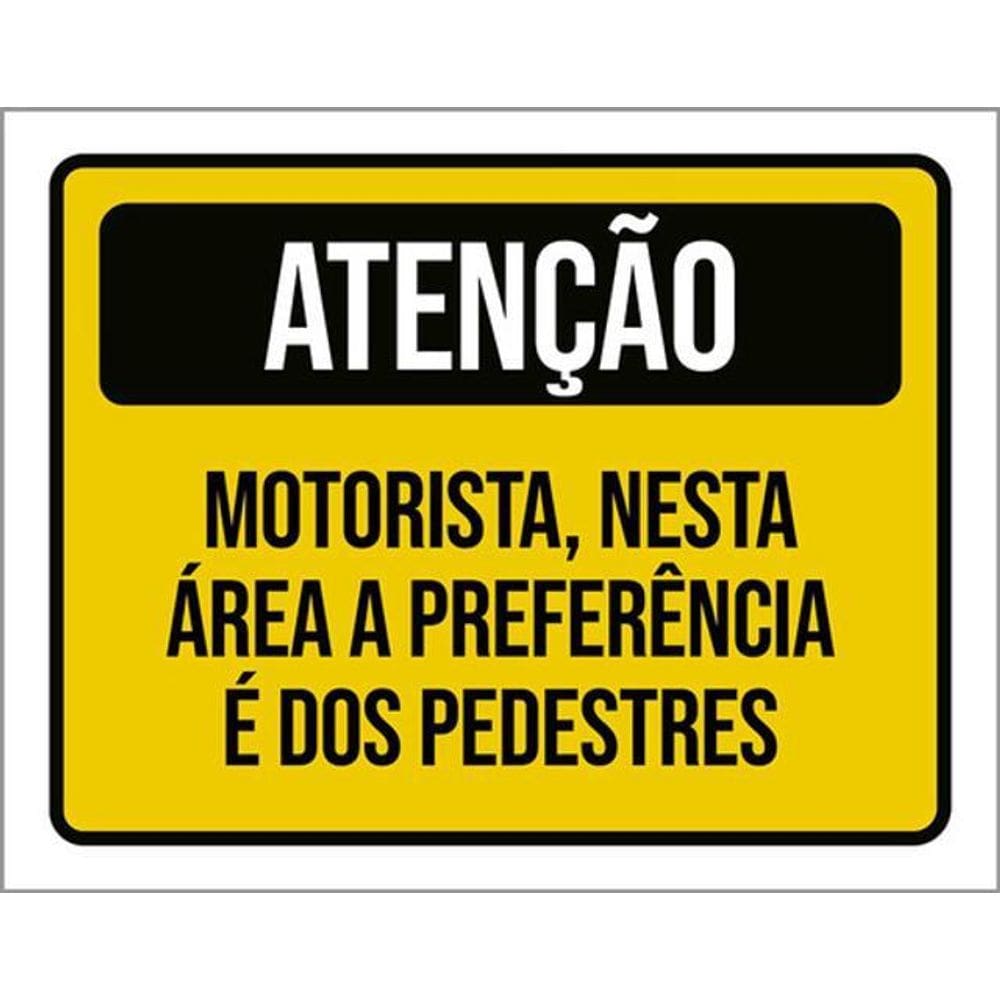 Kit 3 Placas Atenção Motorista Área Preferência Pedestres