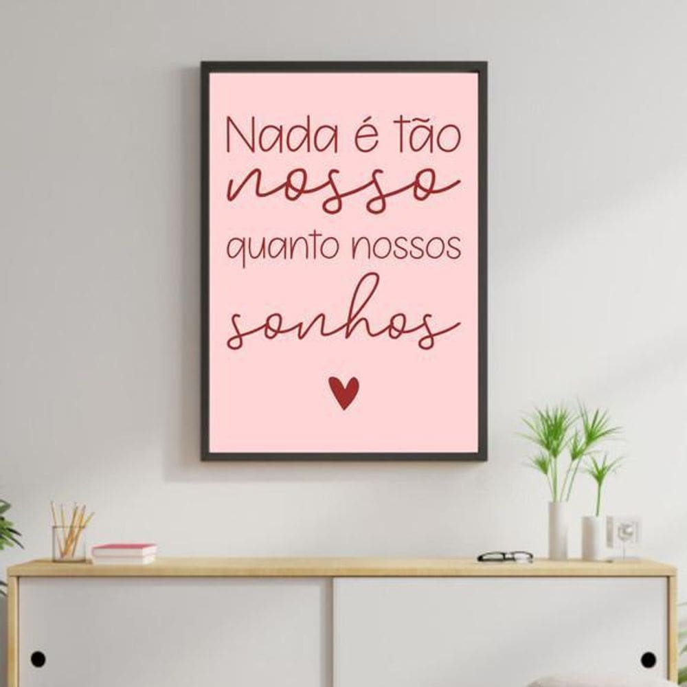 Quadro Decorativo Nada É Tão Nosso Rosa 34x23Cm