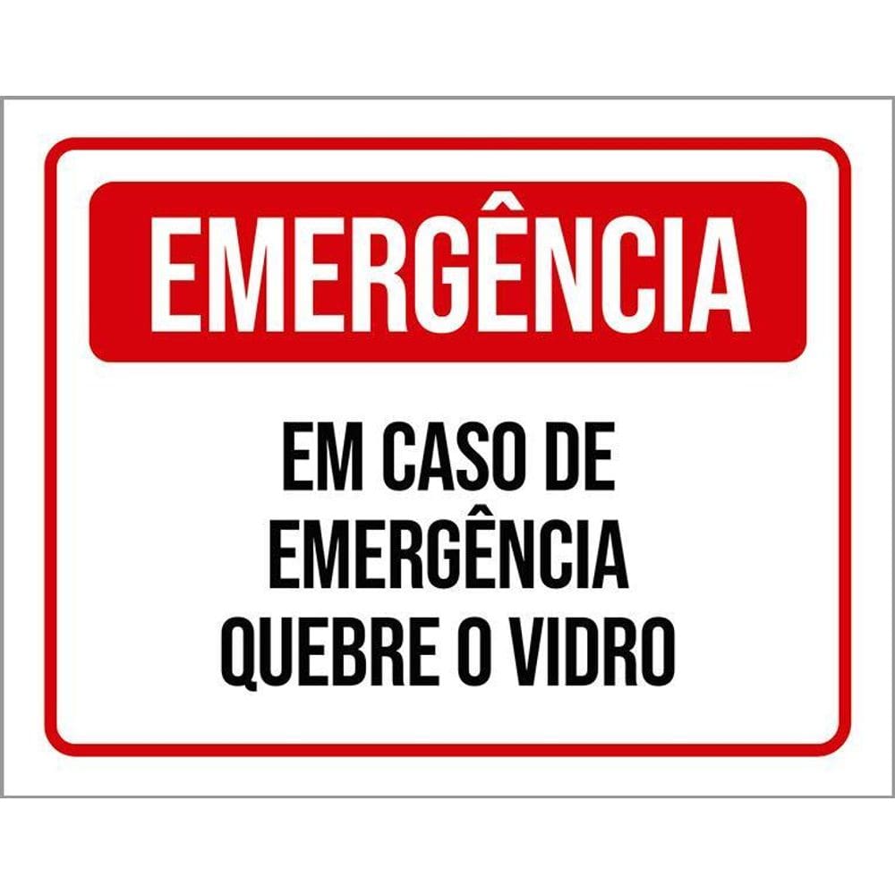 Placa Sinalização - Emergência Quebre O Vidro 36X46
