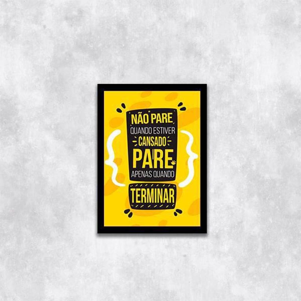 Quadro Pare Apenas Quando Terminar 24X18Cm
