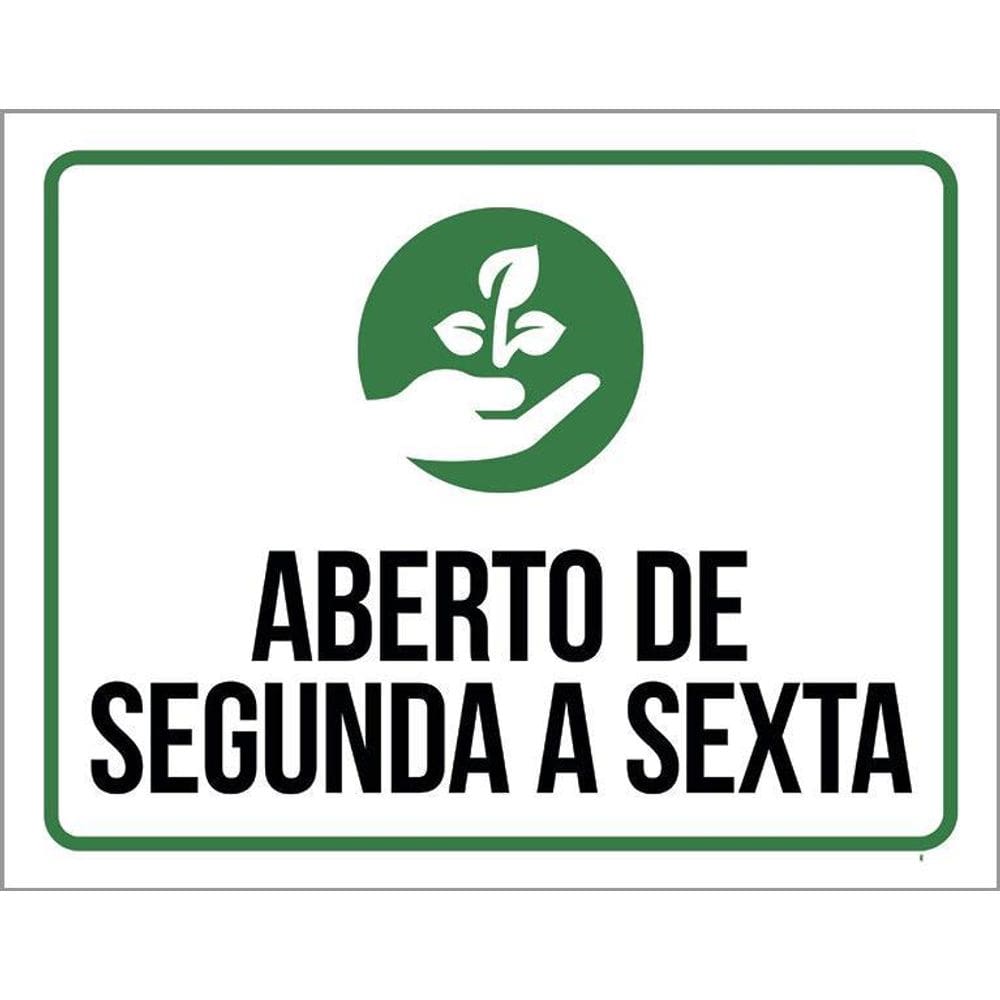 Placa Sinalização - Aberto Segunda A Sexta Plantas 36X46