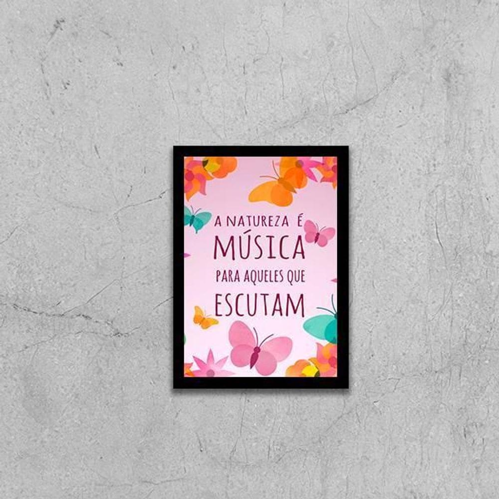 Quadro A Natureza É Música Para Quem Escuta 33X24Cm Preta