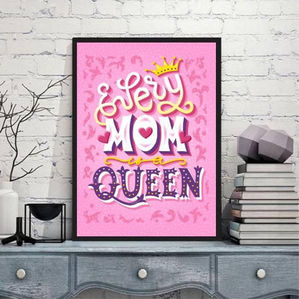 Quadro Decorativo Every Mom Is A Queen 34X23Cm Moldura Branc