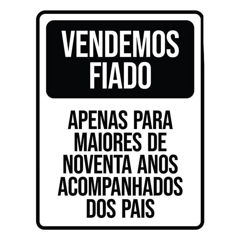 Placa Sinalização - Vendemos Fiado 90 Anos 36X46