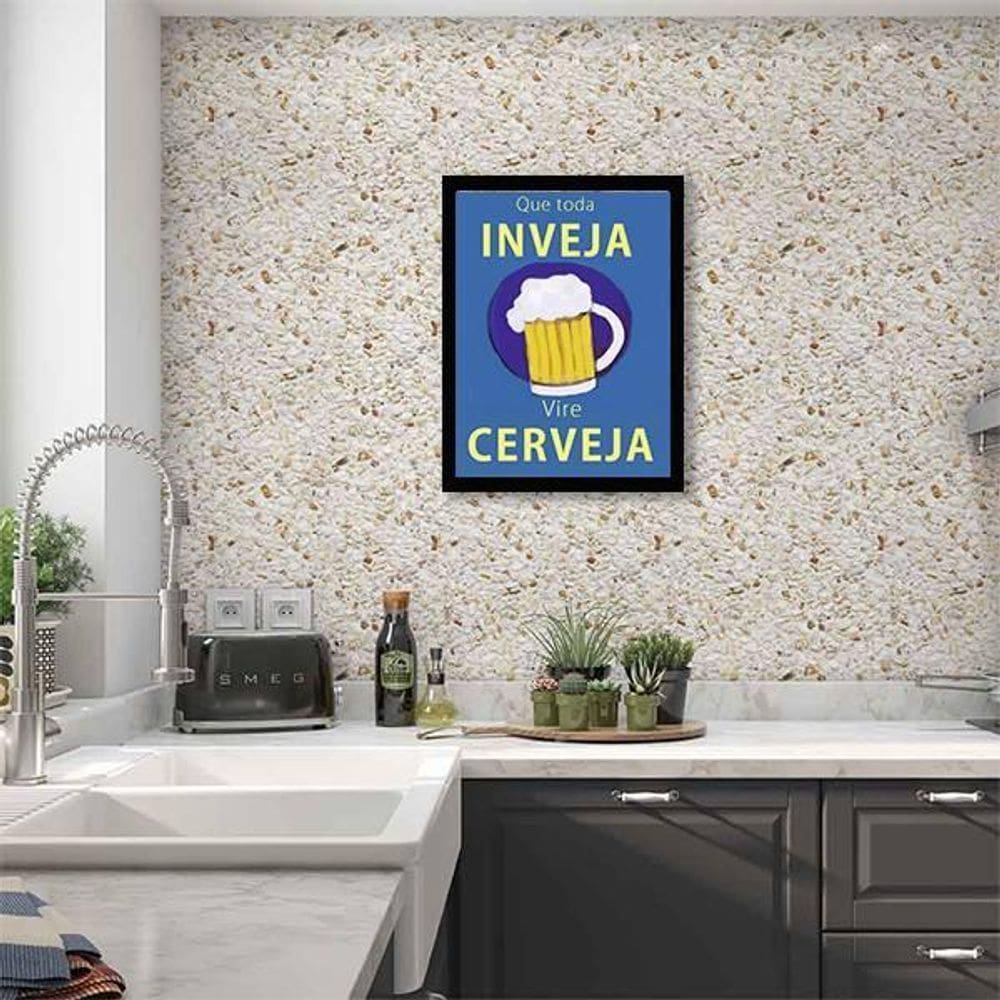 Quadro Que Toda Inveja Vire Cerveja 24X18 Com Vidro - Preta