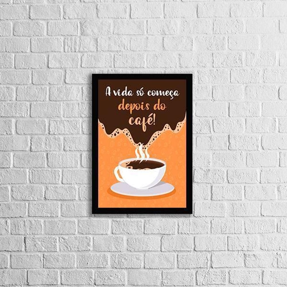 Quadro A Vida Só Começa Depois Do Café 33X24Cm Moldura Preta