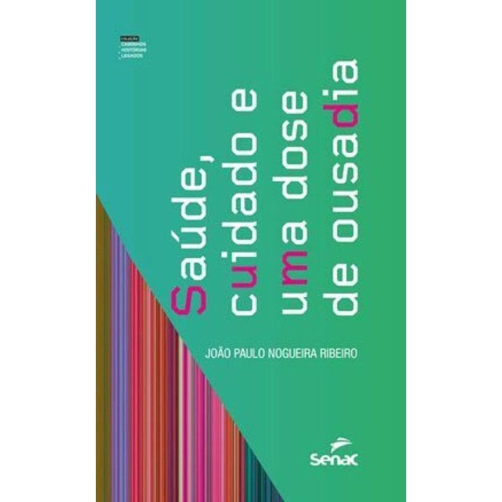 Saúde, Cuidado E Uma Dose De Ousadia