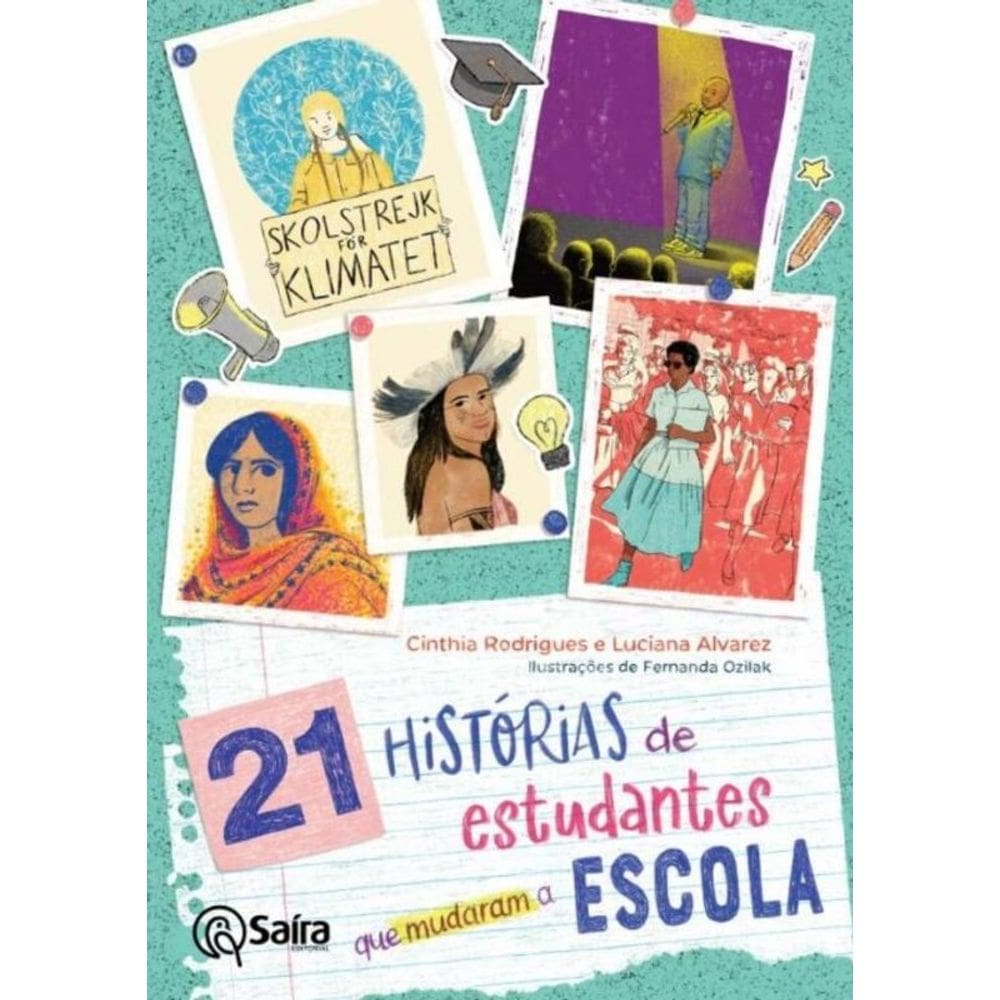 21 Histórias de Estudantes Que Mudaram a Escola