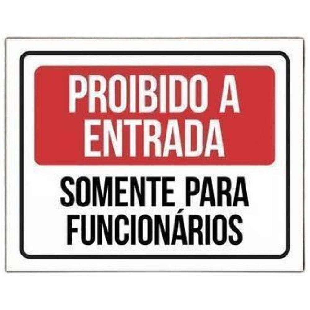 Proibido A Entrada Somente Funcionários - Horizontal 27X35