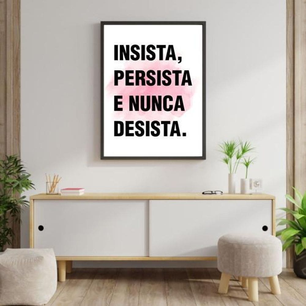 Quadro Insista, Persista E Nunca Desista 45X34 Moldura Preta