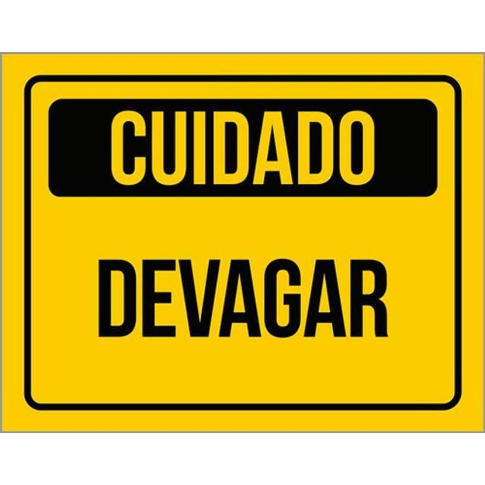Kit 3 Placas De Sinalização Aviso Cuidado Devagar