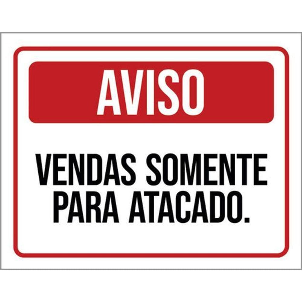 Kit 10 Placas De Aviso Vendas Somente Para  36X46