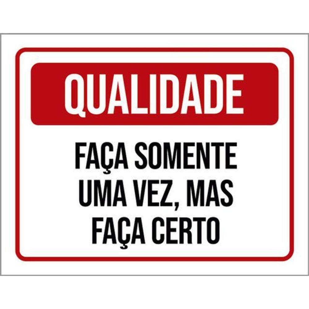 Kit 5 Placas Qualidade Faça Somente Uma Vez 36X46