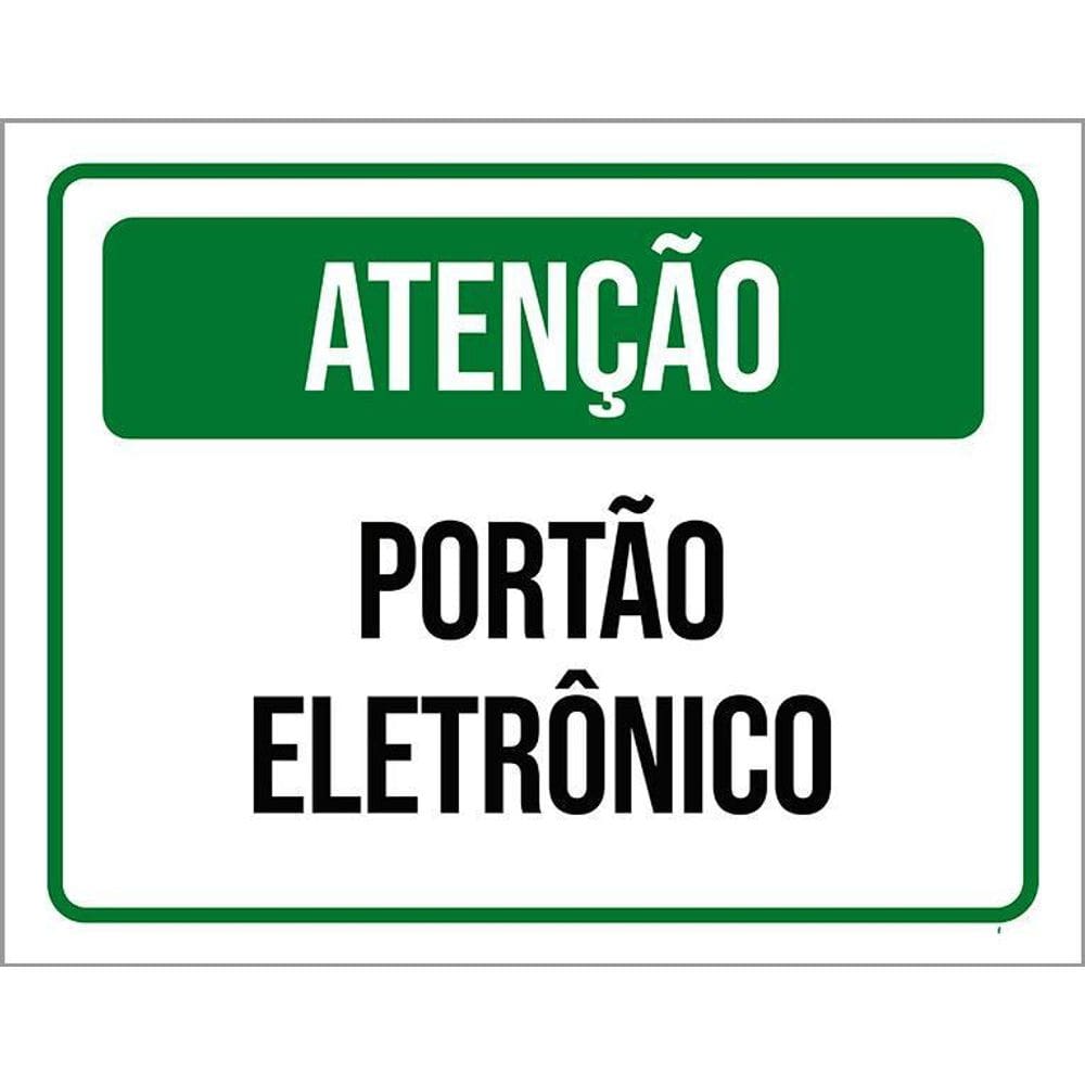 Placa Sinalização - Atenção Verde Portão Eletrônico 36X46