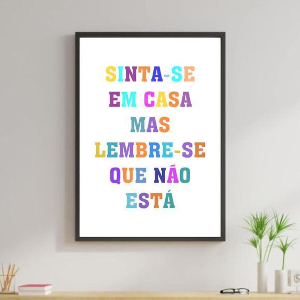 Quadro Decorativo Sinta Se Em Casa Colorido Moldura Preta