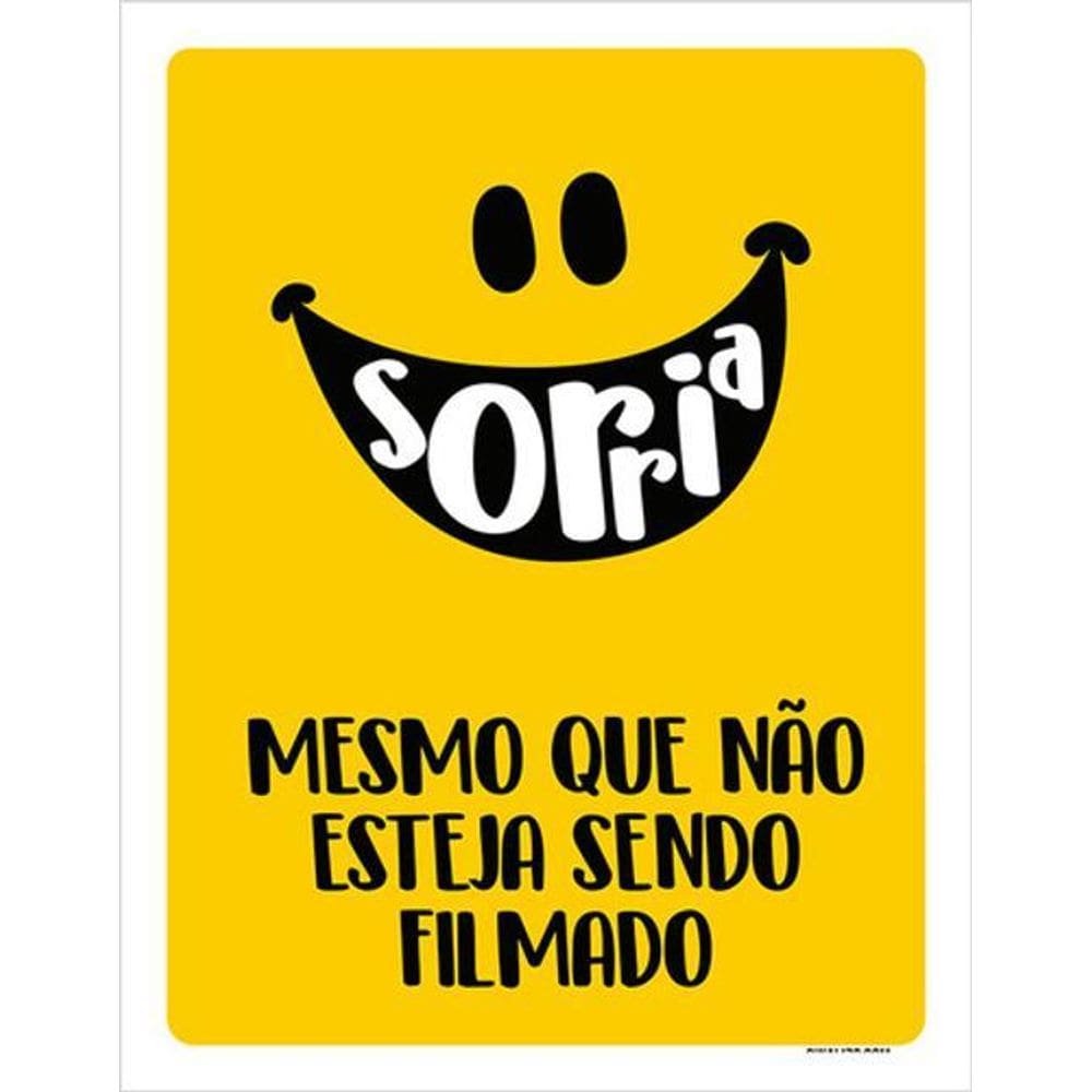Kit 3 Placas Sinalização - Sorria Mesmo Não Sendo Filmado