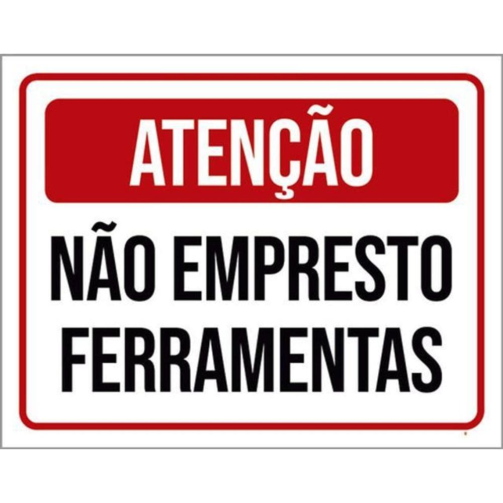 Kit 3 Placas Atenção Não Empresto Ferramentas