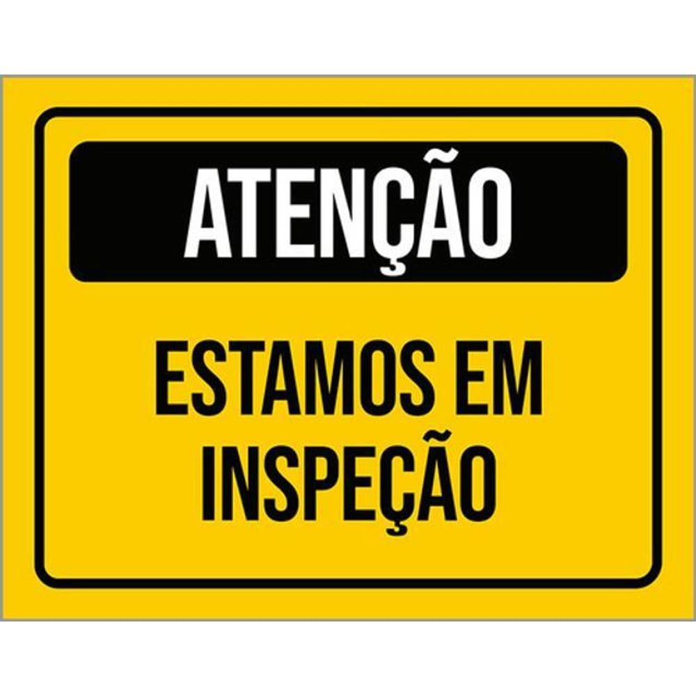Kit 3 Placas De Sinalização - Atenção Estamos Em Inspeção