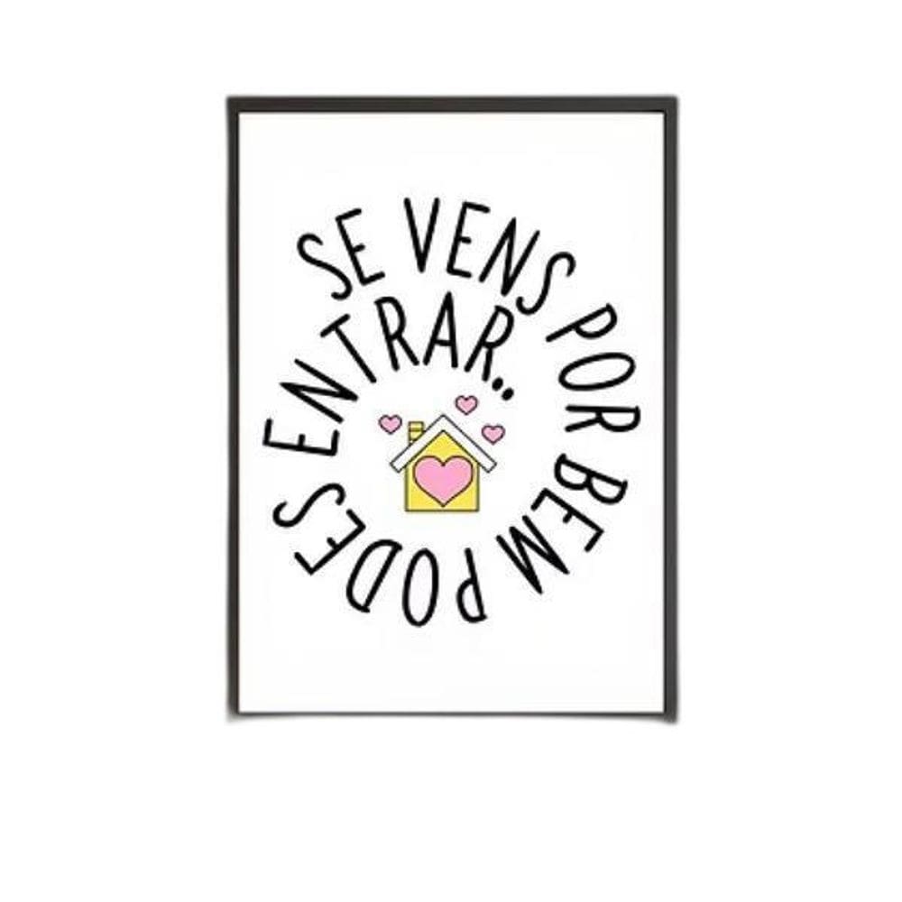 Quadro Se Vens Por Bem Pode Entrar 33X24Cm Madeira Branca