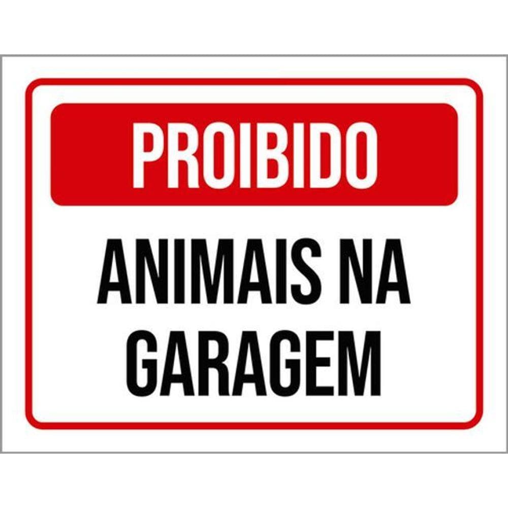 Kit 3 Placas De Sinalização - Proibido Animais Na Garagem