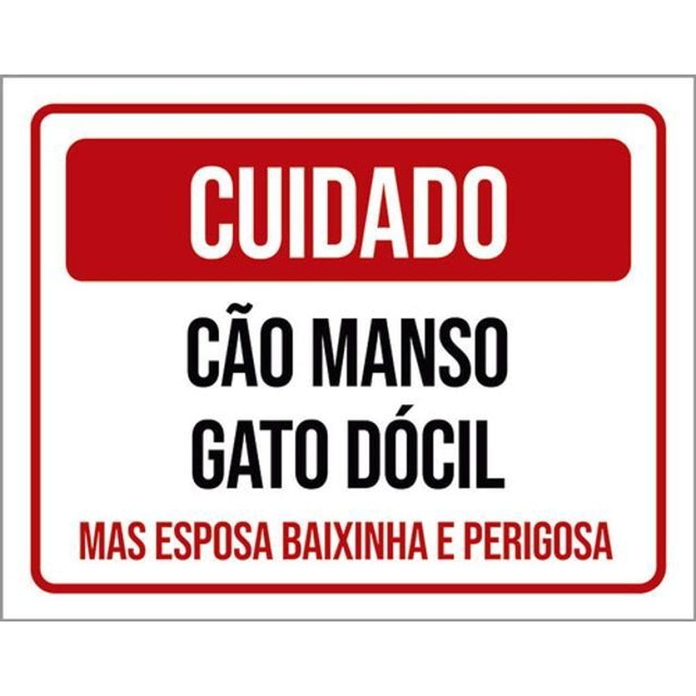 Placa Cuidado Cão Manso Gato Dócil Espora Baixinha 36X46