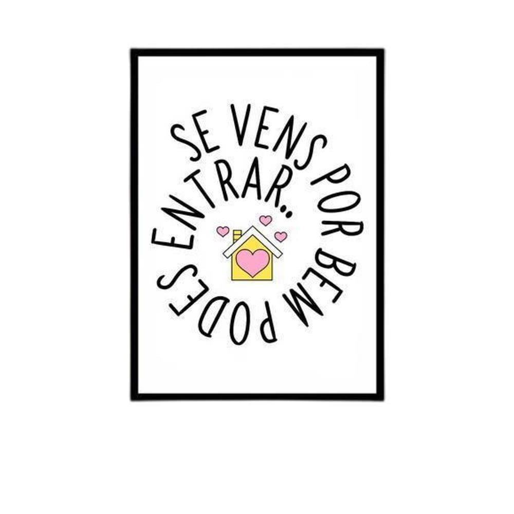 Quadro Se Vens Por Bem, Podes Entrar Moldura Preta 24X18Cm