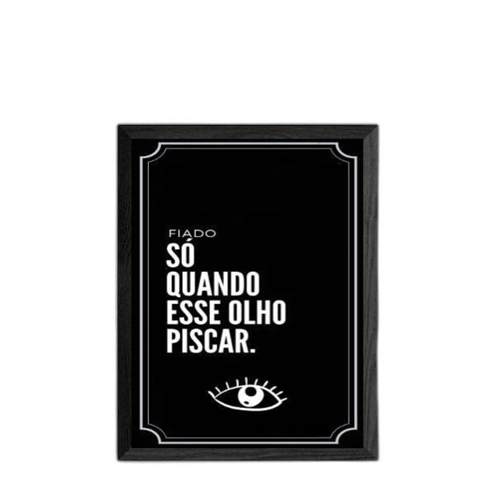 Quadro Frase Fiado Não 33X24Cm