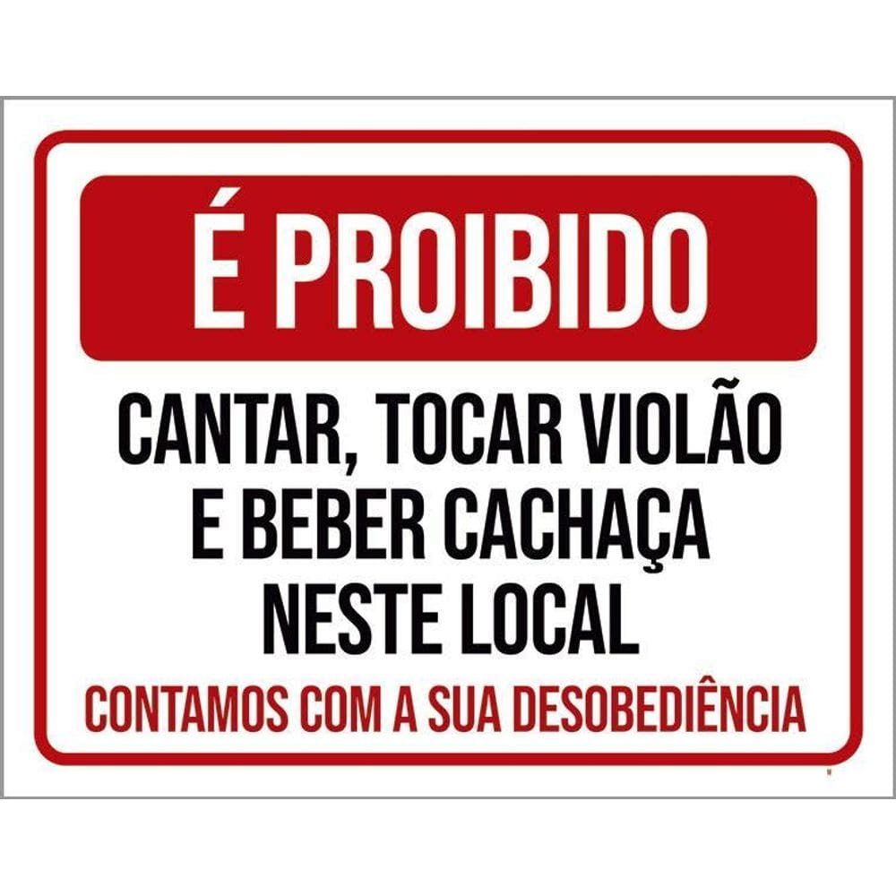 Kit 3 Placas Proibido Cantar Tocar Violão Beber Desobedeça